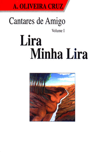CANTARES DE AMIGO VOL. I / LIRA MINHA LIRA