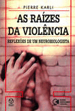 AS RA�ZES DA VIOL�NCIA