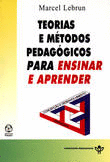 TEORIAS E M�TODOS PEDAG�GICOS PARA ENSINAR E APRENDER
