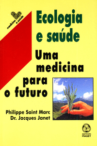 ECOLOGIA E SA�DE UMA MEDICINA PARA O FUTURO