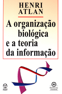A ORGANIZA��O BIOLOGICA E A TEORIA DA INFORMA��O