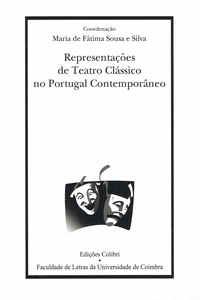 REPRESENTA��ES DE TEATRO CL�SSICO NO PORTUGAL CONTEMPOR�NEO