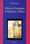 RELA��ES DE VASSALAGEM NO REINADO DE D. PEDRO I. SUBS�DIOS PARA O ESTUDO E INTER