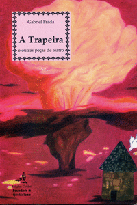 A TRAPEIRA E OUTRAS PE�AS DE TEATRO