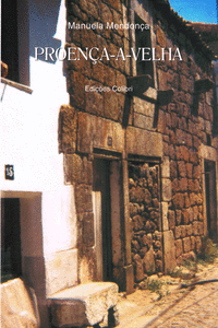 PROEN�A-A-VELHA. UMA POVOA��O COM HIST�RIA
