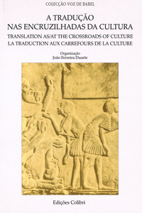 A TRADU��O NAS ENCRUZILHADAS DA CULTURA=TRANSLATION AS/AT THE CROSSROADS OF CULT