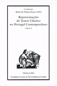 REPRESENTA��ES DE TEATRO CL�SSICO NO PORTUGAL CONTEMPOR�NEO 2.� VOL.