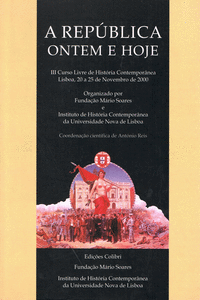 A REP�BLICA ONTEM E HOJE III CURSO LIVRE DE HIST�RIA CONTEMPOR�NEA