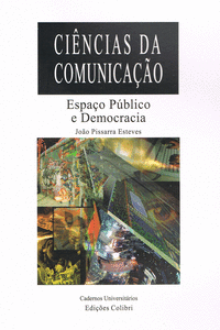 ESPA�O P�BLICO E DEMOCRACIA - COMUNICA��O, PROCESSOS DE SENTIDO E IDENTIDADES SO