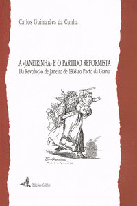A JANEIRINHA E O PARTIDO REFORMISTA DA REVOLU��O DE JANEIRO DE 1868 AO PACTO DA