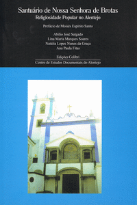 SANTU�RIO DE NOSSA SENHORA DE BROTAS - RELIGIOSIDADE POPULAR NO ALENTEJO