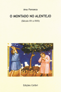 O MONTADO NO ALENTEJO - (SCULO XV A XVIII)
