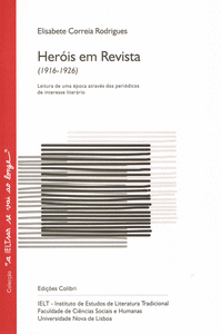 HER�IS EM REVISTA (1916-1926) - LEITURA DE UMA �POCA ATRAV�S DOS PERI�DICOS DE I