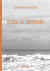 A CASA DA COMPAIX�O - POESIA