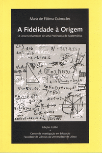 A FIDELIDADE � ORIGEMO DESENVOLVIMENTO DE UMA PROFESSORA DE MATEM�TICA