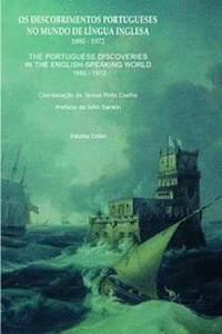OS DESCOBRIMENTOS PORTUGUESES NO MUNDO DE L�NGUA INGLESA (1880-1972)= THE PORTUG