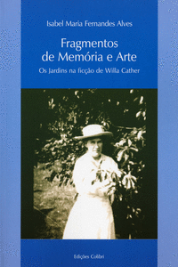 FRAGMENTOS DE MEM�RIA E ARTE - OS JARDINS NA FIC��O DE WILLA CATHER