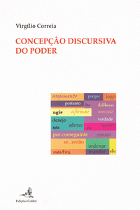 A CONCEP��O DISCURSIVA DO PODER. UMA ABORDAGEM PELA VIA DA TEORIA DA ARGUMENTA��