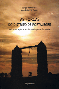 AS FORCAS DO DISTRITO DE PORTALEGRE - 140 ANOS AP�S A ABOLI��O DA PENA DE MORTE
