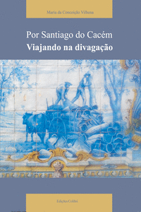 POR SANTIAGO DO CAC�MVIAJANDO NA DIVAGA��O