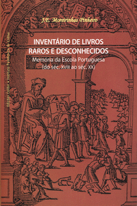 INVENT�RIO DE LIVROS RAROS E DESCONHECIDOS - MEM�RIA DA ESCOLA PORTUGUESA (DO S�