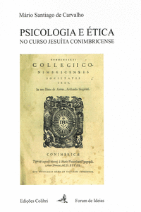 PSICOLOGIA E �TICA NO CURSO JESU�TA CONIMBRICENSE