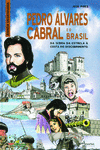 PEDRO ALVARES CABRAL E O BRASIL (2� ED)