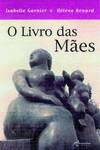 O LIVRO DAS M�ES
