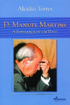 D. MANUEL MARTINS-A ESPERAN�A DE UM POVO