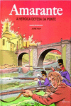 AMARANTE-A DEFESA DA PONTE