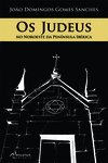 OS JUDEUS NO NOROESTE DA PENINSULA IB�RICA