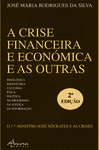 A CRISE FINANCEIRA E ECONMICA E AS OUTRAS (2 ED.)