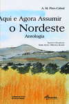 AQUI E AGORA ASSUMIR O NORDESTE
