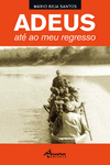 ADEUS, AT� AO MEU REGRESSO
