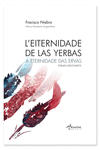 L�EITERNIDADE DE LAS YERBAS/A ETERNIDADE DAS ERVAS
