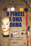 O PINCEL � UMA ARMA