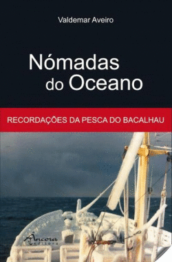 NOMADAS DO OCEANO: RECORDAOES PESCA BACALHAU