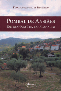 POMBAL DE ANSIAES: ENTRE O RIO TUA E O PLANALTO
