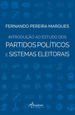 INTRODU��O AO ESTUDO DOS PARTIDOS POL�TICOS E SISTEMAS ELECTORAIS
