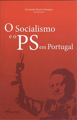 O SOCIALISMO E O PS EM PORTUGAL