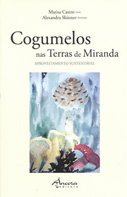 COGUMELOS NAS TERRAS DE MIRANDA