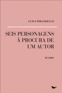 SEIS PERSONAGENS � PROCURA DE UM AUTOR