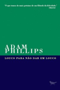 LOUCO PARA N�O DAR EM LOUCO