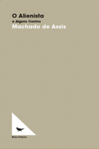O ALIENTISTA E ALGUNS CONTOS