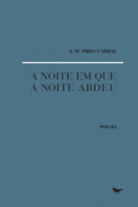 A NOITE EM QUE A NOITE ARDEU