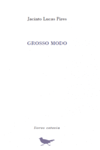 GROSSO MODO