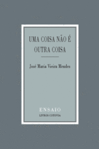 UMA COISA N�O � OUTRA COISA