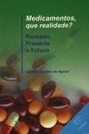 MEDICAMENTOS, QUE REALIDADE?