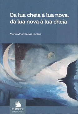 DA LUA CHEIA � LUA NOVA, DA LUA NOVA � LUA CHEIA