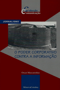 O PODER CORPORATIVO CONTRA A INFORMA�AO